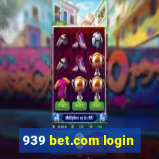 939 bet.com login